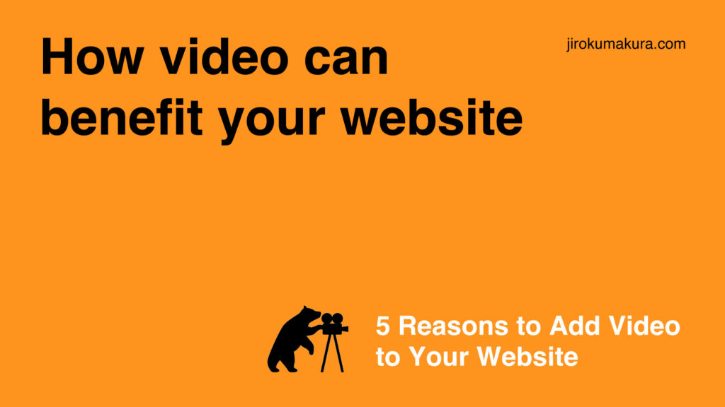 How video can benefit your website